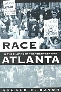 Race and the Shaping of Twentieth-Century Atlanta (Paperback, 2, Revised)