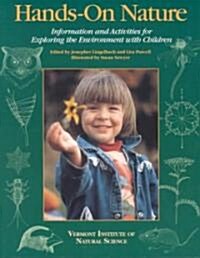 Hands-On Nature: Information and Activities for Exploring the Environment with Children (Paperback, Rev and Expande)