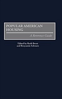 Popular American Housing: A Reference Guide (Hardcover)