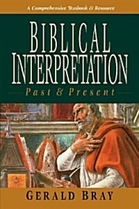 Biblical Interpretation: Past & Present (Paperback)