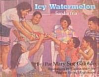 Icy Watermelon/Sandia Fria (Hardcover)