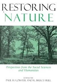 Restoring Nature: Perpectives from the Social Sciences and Humanities (Paperback)