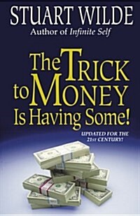The Trick to Money Is Having Some (Paperback, Rev)