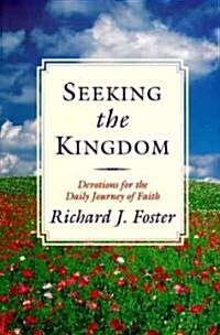 [중고] Seeking the Kingdom: Devotions for the Daily Journey of Faith (Paperback)