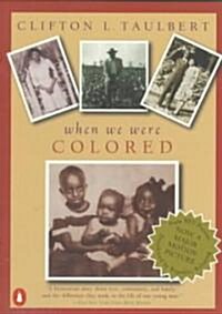 Once Upon a Time When We Were Colored: Tie in Edition (Paperback)