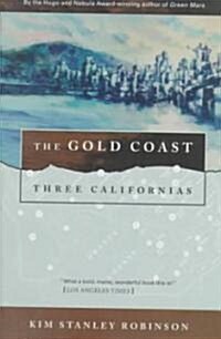 The Gold Coast: Three Californias (Paperback)
