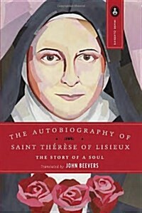 The Autobiography of Saint Therese: The Story of a Soul (Paperback)