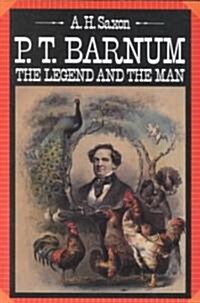 P. T. Barnum: The Legend and the Man (Paperback, Revised)