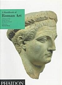A Handbook of Roman Art : A Survey of the Visual Arts of the Roman World (Paperback)