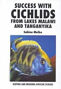 Success With Cichilids from Lakes Malawi and Tanganyika (Hardcover)