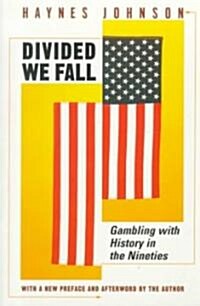 Divided We Fall: Gambling with History in the Nineties (Paperback, Revised)