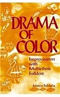Drama of Color: Improvisation with Multiethnic Folklore (Paperback)