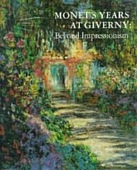 Monets Years at Giverny (Hardcover, Reprint)