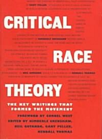 Critical Race Theory : The Key Writings That Formed the Movement (Paperback)