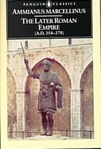 The Later Roman Empire : (A.D. 354-378) (Paperback)