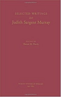 Selected Writings of Judith Sargent Murray (Hardcover)