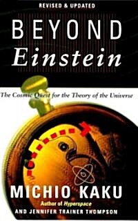 Beyond Einstein: The Cosmic Quest for the Theory of the Universe (Paperback, Revised)