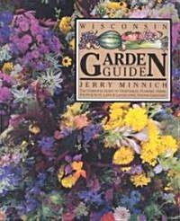 The Wisconsin Garden Guide (Paperback, 3rd)