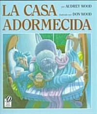 La Casa Adormecida: The Napping House (Spanish Edition) (Paperback)