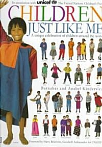 [중고] Children Just Like Me: In Association with United Nations Childrens Fund (Hardcover)