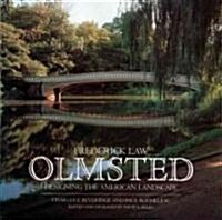 Frederick Law Olmsted: Designing the American Landscape (Hardcover)