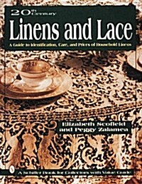 20th Century Linens and Lace: A Guide to Identification, Care and Prices of Household Linens (Hardcover)