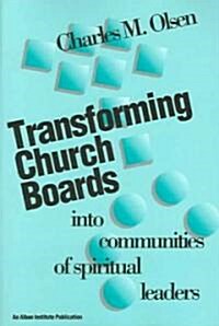 Transforming Church Boards Into Communities (Paperback)