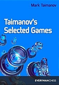 Taimanovs Selected Games (Paperback)