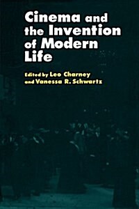 Cinema and the Invention of Modern Life (Paperback)