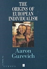 The Origins of European Individualism (Hardcover)