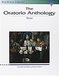 The Oratorio Anthology: The Vocal Library Tenor (Paperback)
