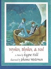 Wynken, Blynken, & Nod (Hardcover)