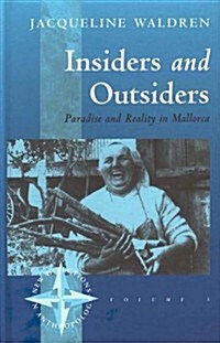 Insiders and Outsiders: Paradise and Reality in Mallorca (Hardcover)