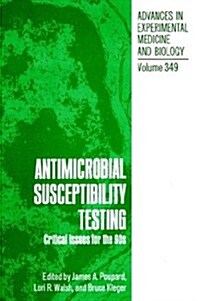 Antimicrobial Susceptibility Testing: Critical Issues for the 90s (Hardcover, 1994)
