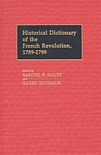 Historical Dictionary of the French Revolution, L-Z V2 (Hardcover)