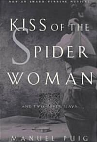 Kiss of the Spider Woman and Two Other Plays (Paperback)