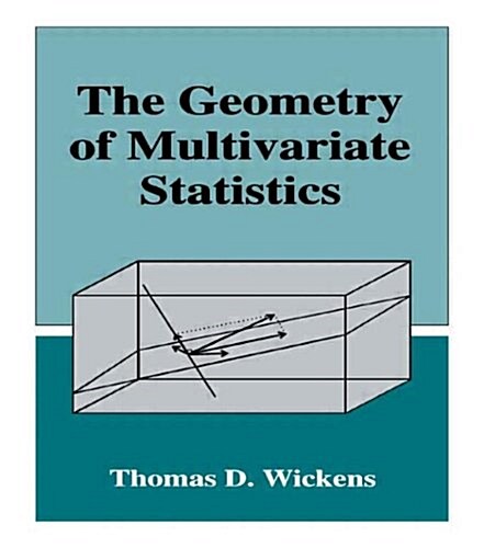 The Geometry of Multivariate Statistics (Hardcover)
