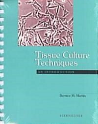Tissue Culture Techniques: An Introduction (Paperback, 1994)