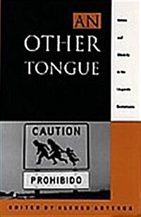 An Other Tongue: Nation and Ethnicity in the Linguistic Borderlands (Hardcover)