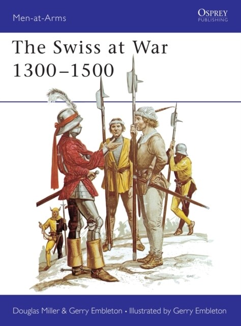 The Swiss at War 1300–1500 (Paperback)