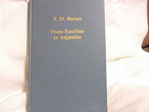 From Eusebius to Augustine (Hardcover)