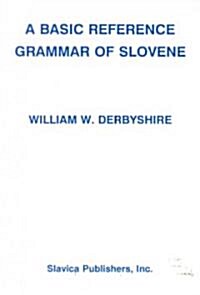Basic Reference Grammar of Slovene (Paperback)