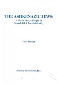 The Ashkenazic Jews (Paperback)