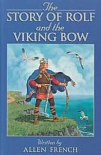 The Story of Rolf and the Viking Bow (Paperback, Reprint)