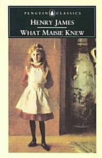 What Maisie Knew (Paperback, Reprint)