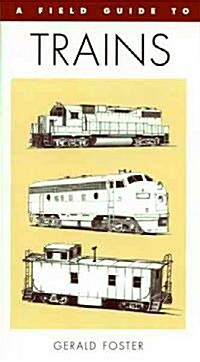 A Field Guide to Trains of North America (Paperback)