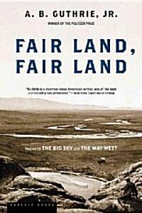 Fair Land, Fair Land (Paperback, None)