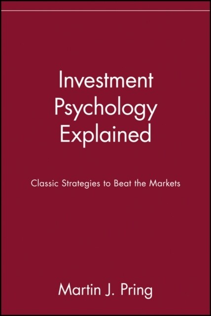 Investment Psychology Explained: Classic Strategies to Beat the Markets (Paperback, Revised)