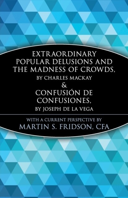 [중고] Extraordinary Popular Delusions and the Madness of Crowds and Confusi? de Confusiones (Paperback)