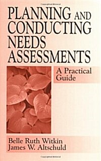 Planning and Conducting Needs Assessments: A Practical Guide (Paperback)